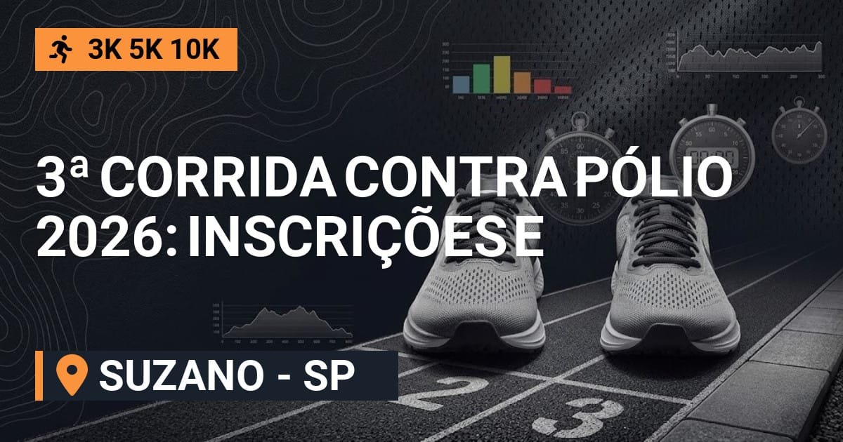 3ª Corrida contra Pólio 2026: Inscrições e Percurso em Suzano