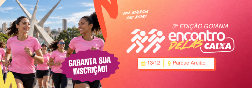 Corrida Circuito Encontro Delas CAIXA 3ª Edição 2026: Inscrições e Percurso em Goiânia