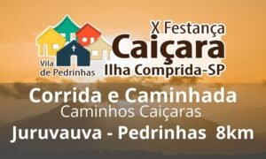 X Festança Caiçara – Corrida e Caminhada Caminhos Caiçara 8K 2026: Inscrições e Percurso em Ilha Comprida